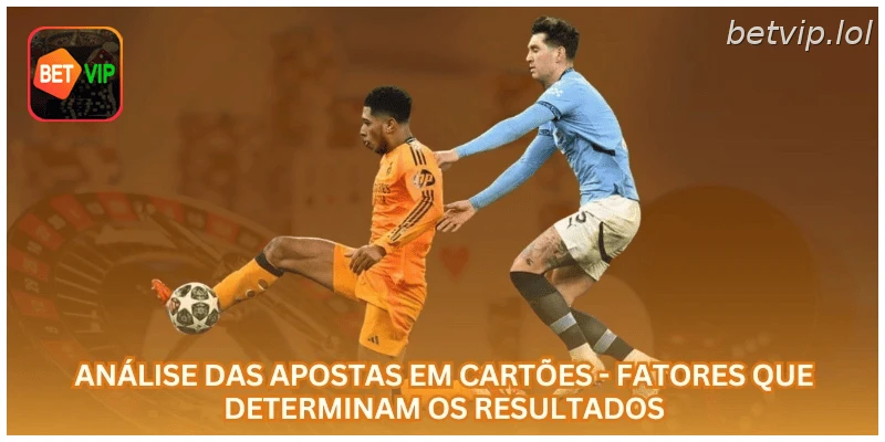Análise das apostas em cartões - Fatores que determinam os resultados.