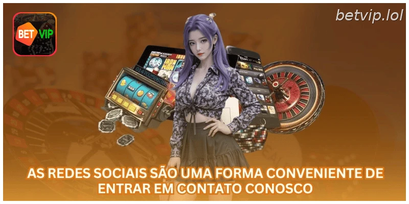 As redes sociais são uma forma conveniente de entrar em contato conosco.
