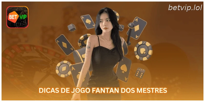 Dicas de jogo Fantan dos mestres.