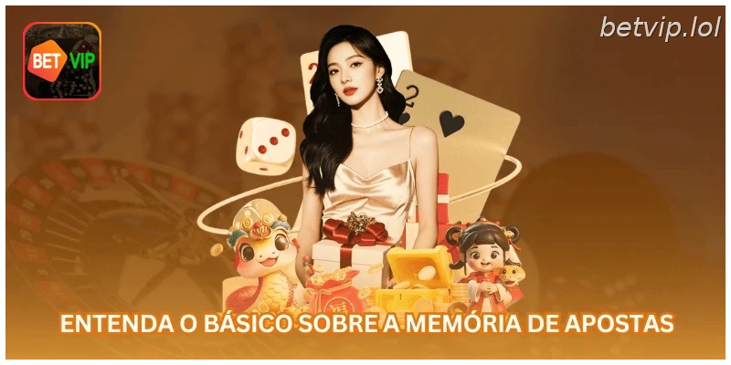 Entenda o básico sobre a memória de apostas.
