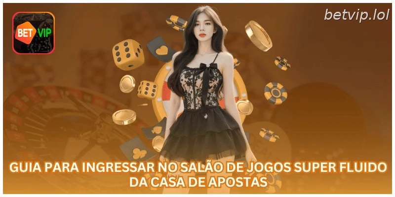 Guia para ingressar no salão de jogos super fluido da casa de apostas.