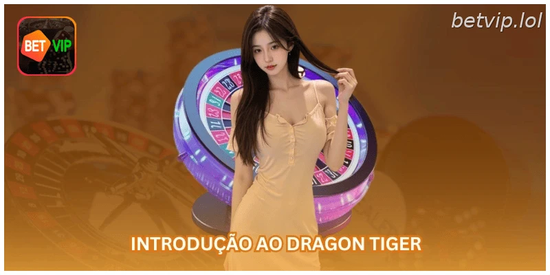 Introdução ao Dragon Tiger