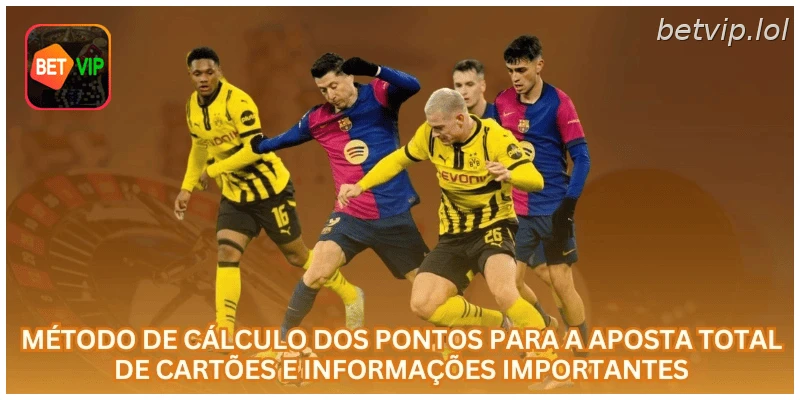 Método de cálculo dos pontos para a aposta total de cartões e informações importantes.