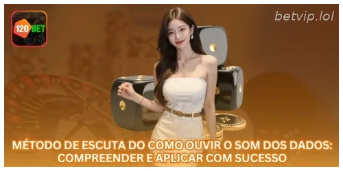 Método de Escuta do como ouvir o som dos dados: Compreender e Aplicar com Sucesso