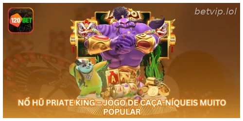 Nổ Hũ Priate King – Jogo de Caça-Níqueis Muito Popular