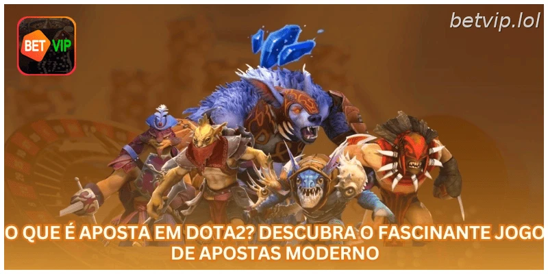 O Que É Aposta em Dota2? Descubra o Fascinante Jogo de Apostas Moderno.