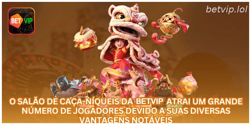 O salão de caça-níqueis da BETVIP atrai um grande número de jogadores devido a suas diversas vantagens notáveis.