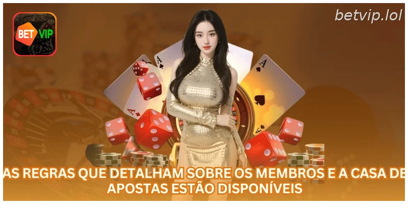 Os direitos e deveres estão claramente definidos entre a casa de apostas e os jogadores.
