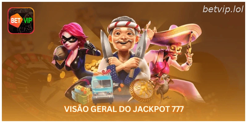 Visão geral do jackpot 777